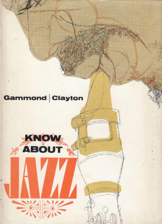 Peter Gammond, Peter Clayton: Know About Jazz