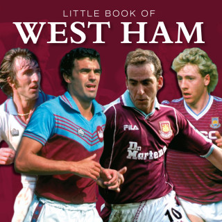Graham Betts: Little Book of West Ham