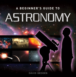 David Geddes: A Beginner's Guide to Astronomy