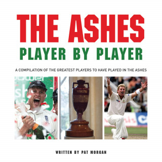 Pat Morgan: The Ashes: Player by Player