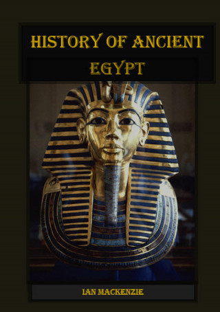 Ian Mackenzie: History of Ancient Egypt