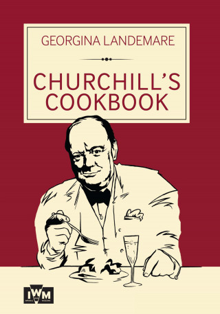 Georgina Landemare: Churchill's Cookbook