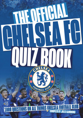 Jules Gammond: The Chelsea FC Quiz Book