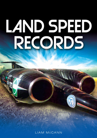 Liam McCann: Land Speed Records