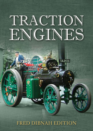 Fred Dibnah: Traction Engines