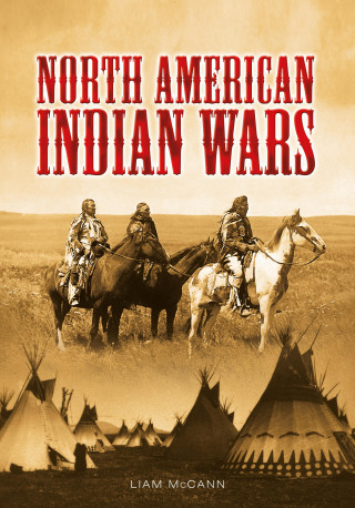 Liam McCann: North American Indian Wars