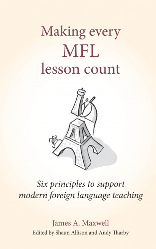 James A Maxwell: Making Every MFL Lesson Count