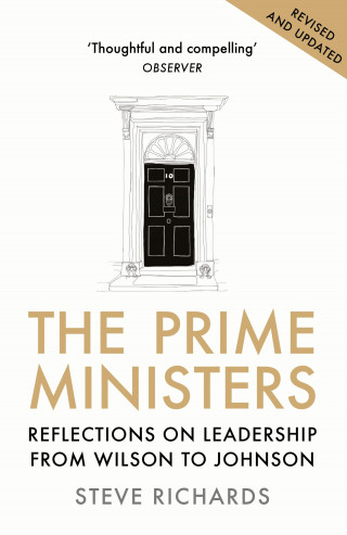 Steve Richards: The Prime Ministers