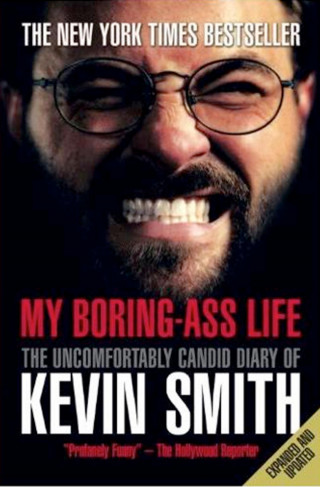 Kevin Smith: My Boring-Ass Life