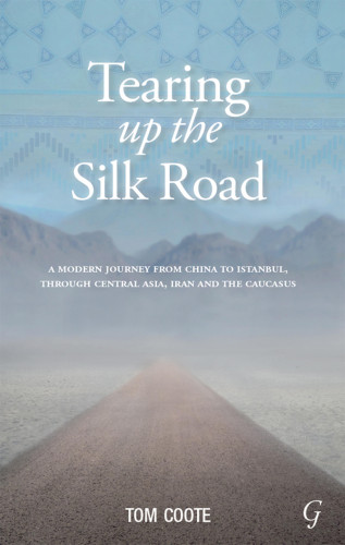 Tom Coote: Tearing up the Silk Road