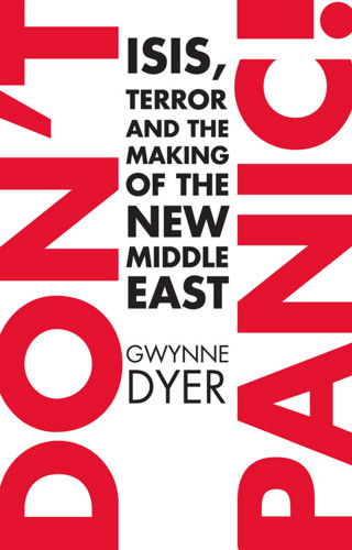 Gwynne Dyer: Don't Panic