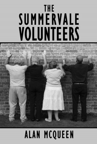 Alan McQueen: The Summervale Volunteers