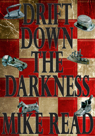 Mike Read: Drift Down The Darkness