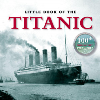 Clive Groome: Little Book of Titanic