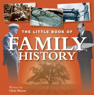 Chris Mason: Little Book of Family History