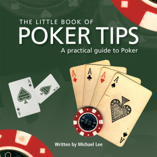 Michael Lee: Little Book of Poker Tips