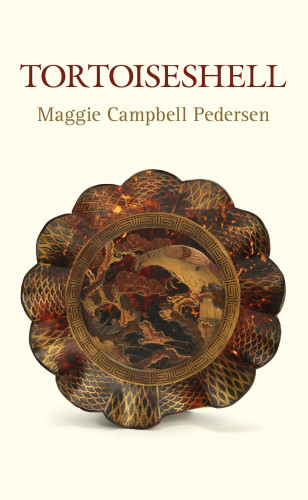 Maggie Campbell Pedersen: Tortoiseshell