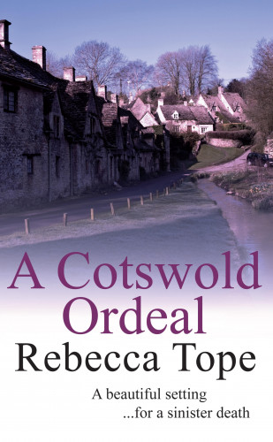 Rebecca Tope: A Cotswold Ordeal