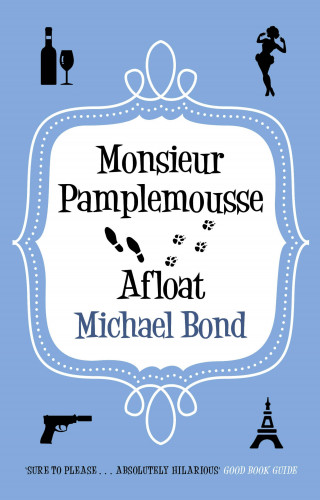 Michael Bond: Monsieur Pamplemousse Afloat