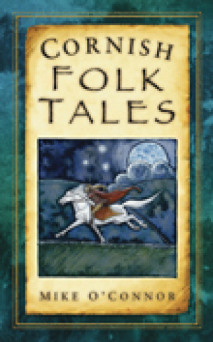 Mike O'Connor: Cornish Folk Tales