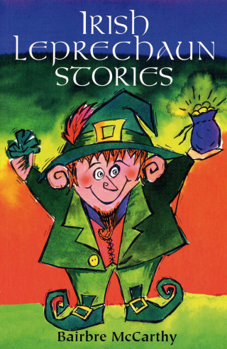 Bairbre McCarthy: Irish Leprechaun Stories