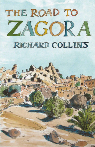 Richard Collins: The Road to Zagora