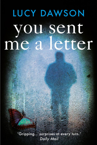Lucy Dawson: You Sent Me a Letter
