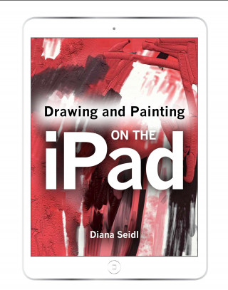 Diana Seidl: Drawing and Painting on the iPad