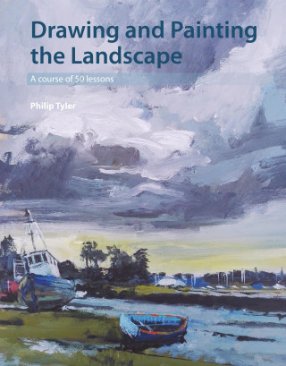 Philip Tyler: Drawing and Painting the Landscape