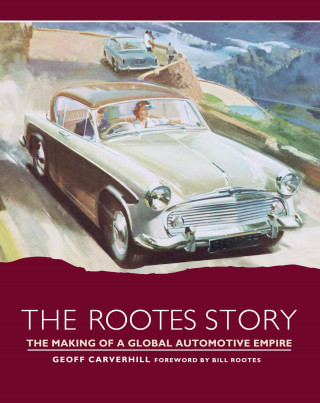 Geoff Carverhill: Rootes Story