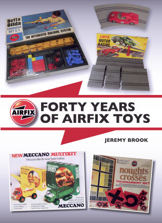 Jeremy Brook: Forty Years of Airfix Toys