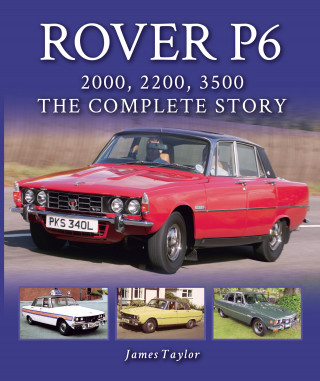 James Taylor: Rover P6: 2000, 2200, 3500