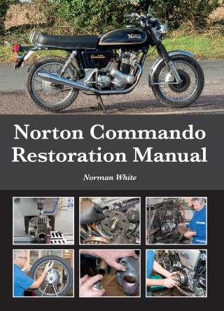 Norman White: Norton Commando Restoration Manual