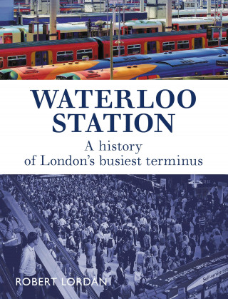 Robert Lordan: Waterloo Station