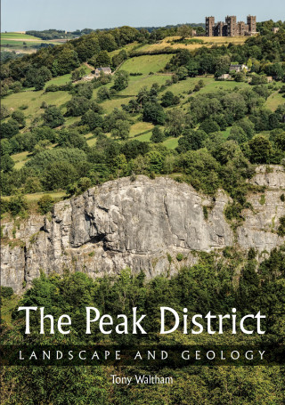 Tony Waltham: The Peak District