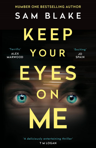 Sam Blake: Keep Your Eyes on Me