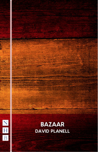 David Planell: Bazaar (NHB Modern Plays)