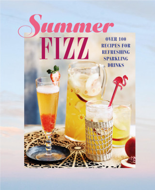 Ryland Peters & Small: Summer Fizz