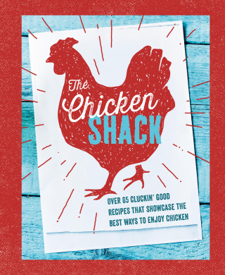 Ryland Peters & Small: The Chicken Shack