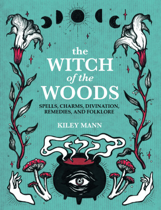 Kiley Mann: The Witch of The Woods