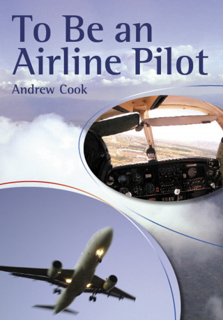 Andrew Cook: To Be An Airline Pilot