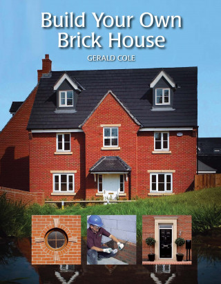 Gerald Cole: Build Your Own Brick House