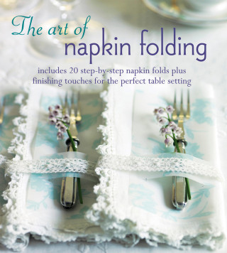 Peters & Small Ryland: The Art of Napkin Folding