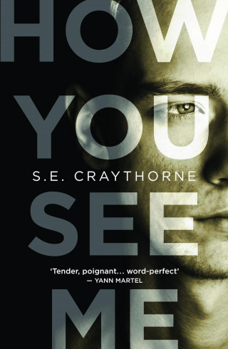 S.E. Craythorne: How You See Me