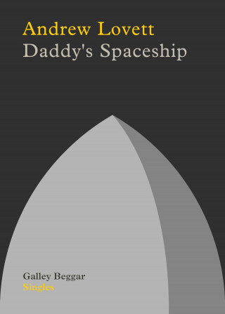 Andrew Lovett: Daddy's Spaceship