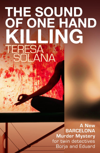 Teresa Solana: The Sound of One Hand Killing