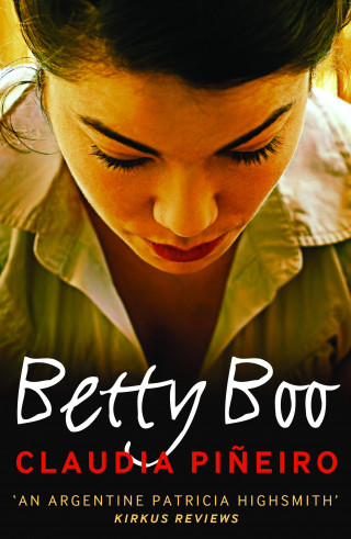 Claudia Piñeiro: Betty Boo