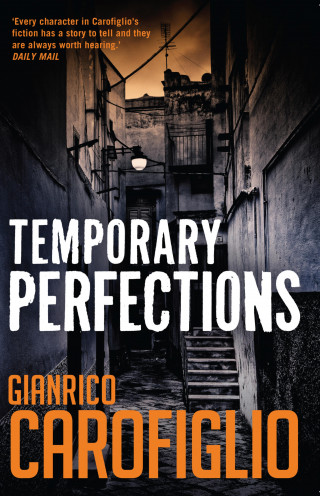 Gianrico Carofiglio: Temporary Perfections