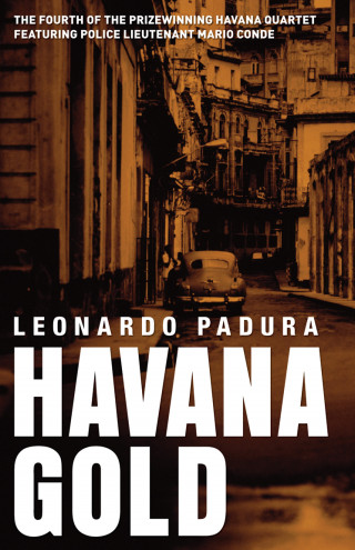 Leonardo Padura: Havana Gold