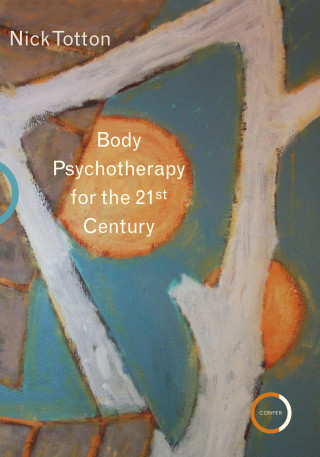 Nick Totton: Body Psychotherapy for the 21st Century